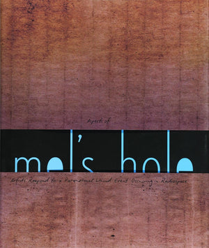 Aspects of Mel's Hole: Artists Respond to a Paranormal Land Event Occurring in Radiospace,Used