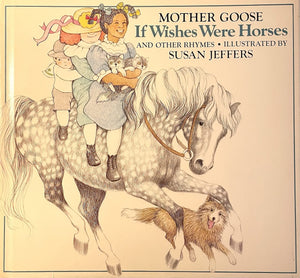 If Wishes Were Horses: Mother Goose Rhymes,Used