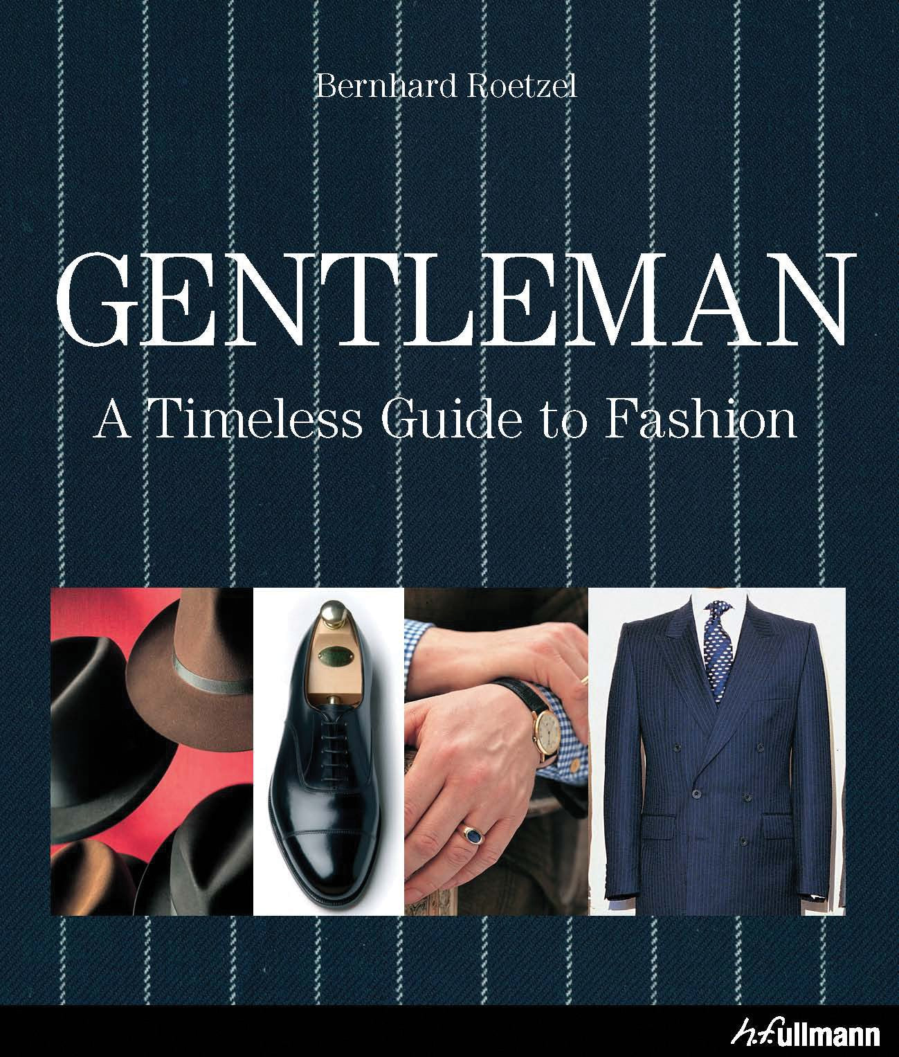 Gentleman: A Timeless Guide To Fashion (Lifestyle)