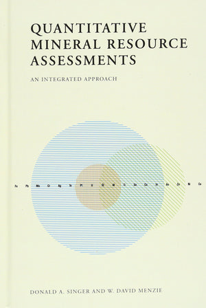 Quantitative Mineral Resource Assessments: An Integrated Approach,Used
