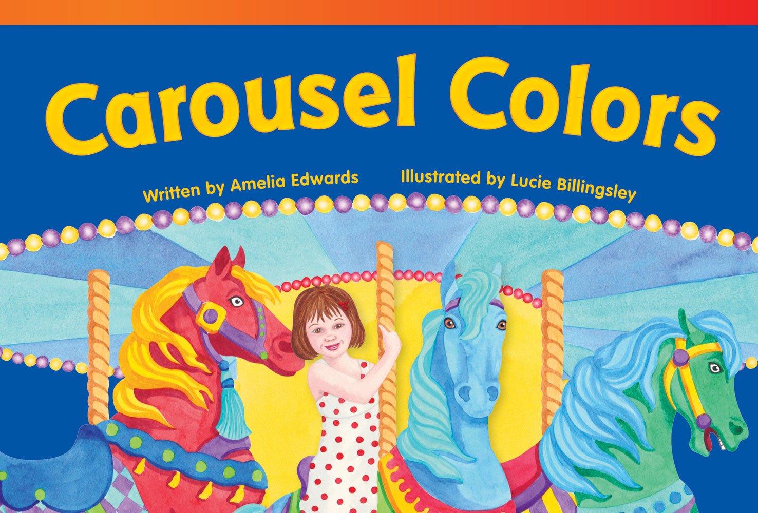 Teacher Created Materials  Literary Text: Carousel Colors  Grade 1  Guided Reading Level A,Used