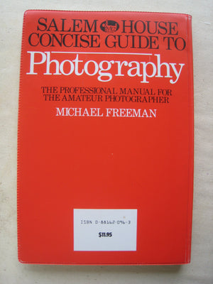 Salem House Concise Guide to Photography: The Professional Manual for the Amateur Photographer,Used