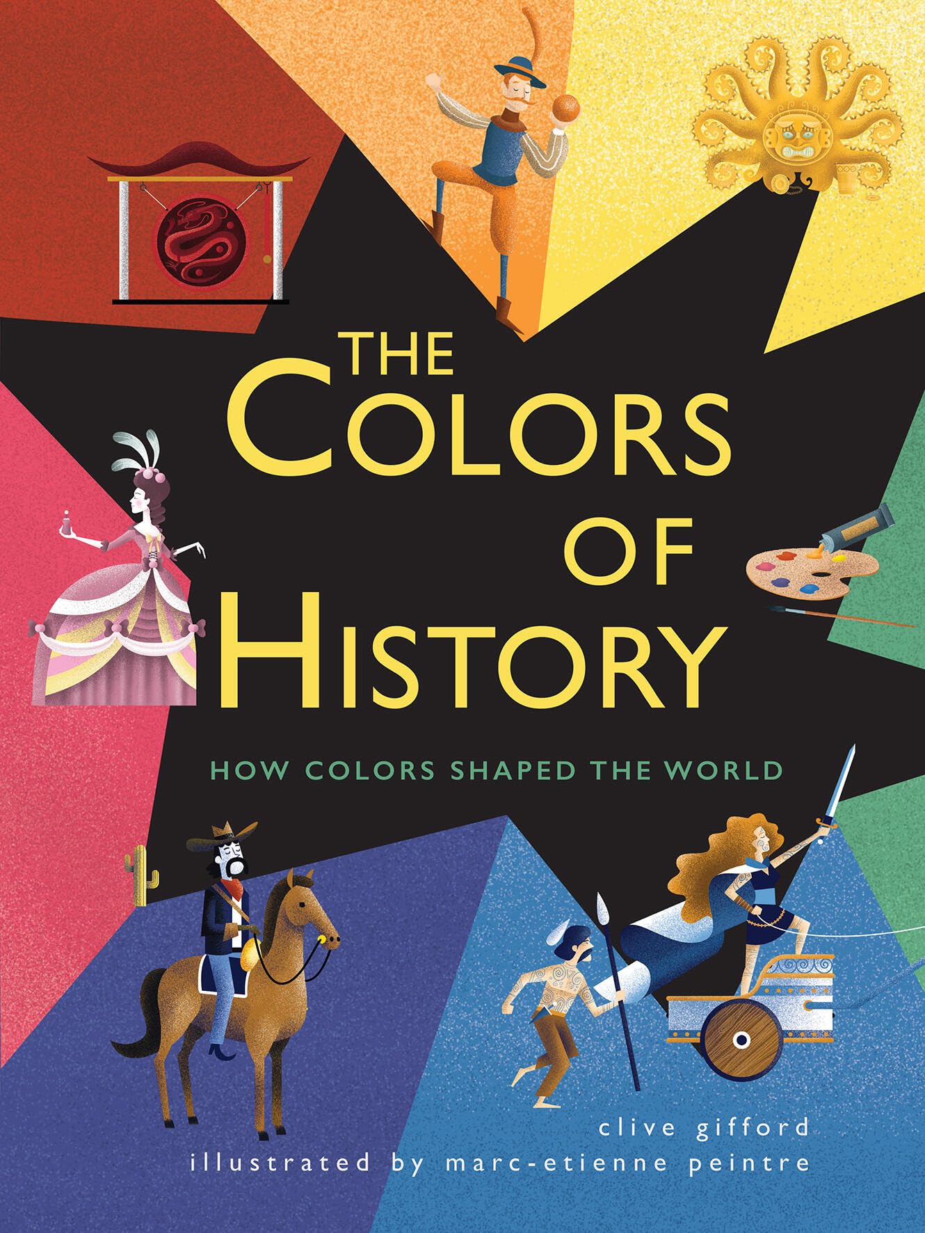 The Colors of History: How Colors Shaped the World,Used