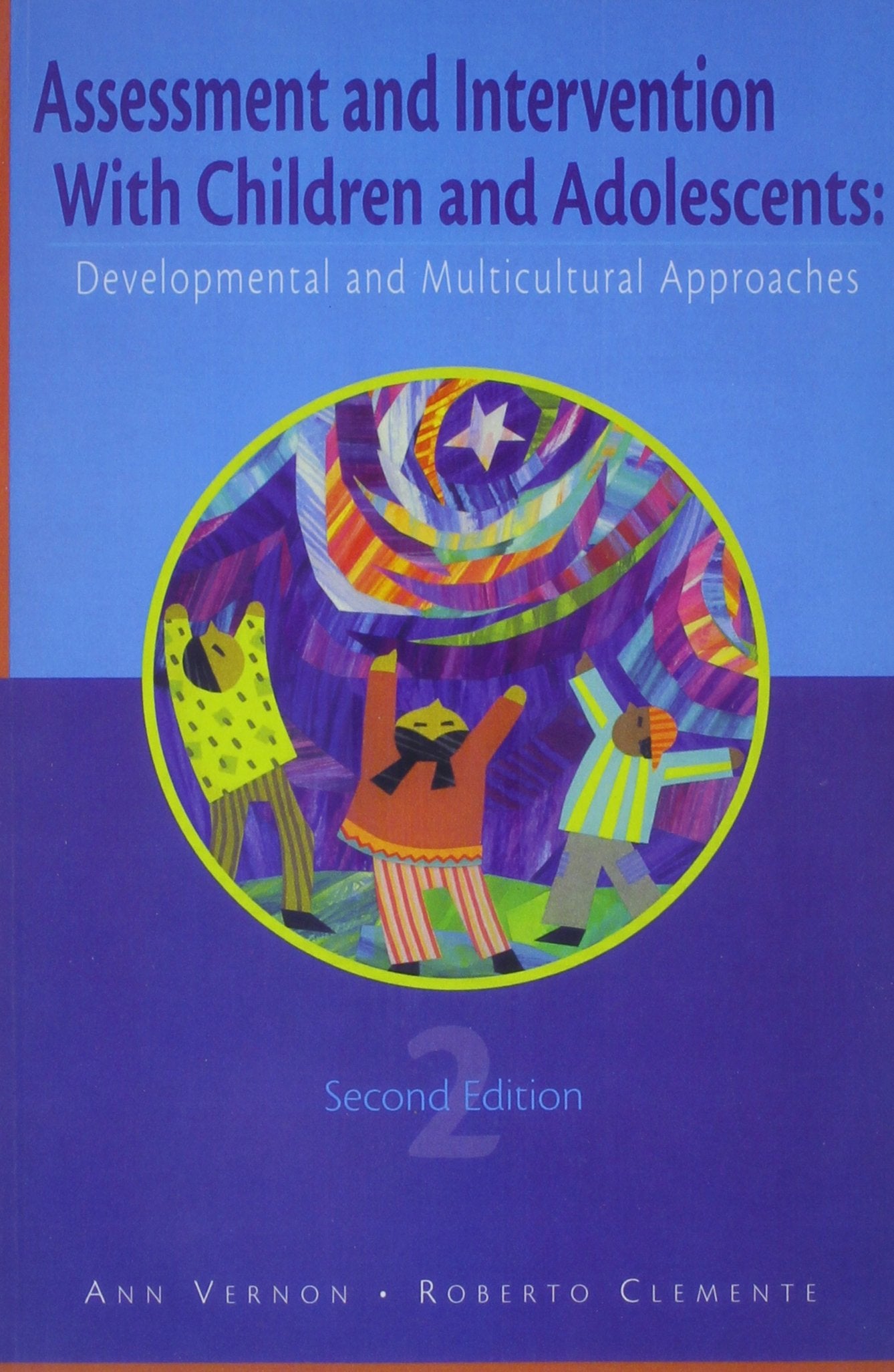 Assessment and Intervention With Children and Adolescents: Developmental and Cultural Approaches,New