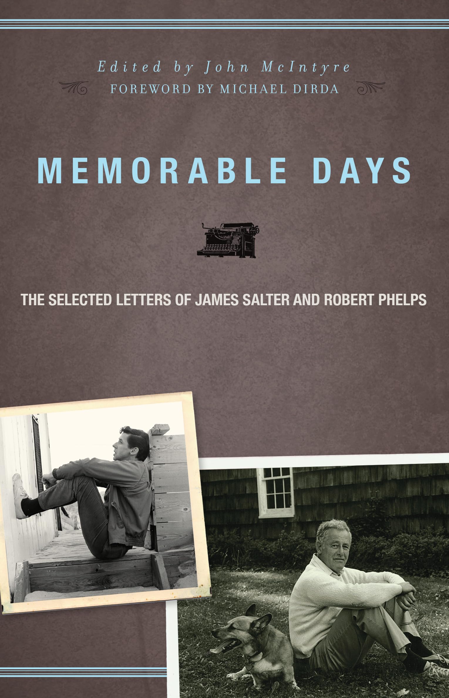 Memorable Days: The Selected Letters Of James Salter And Robert Phelps