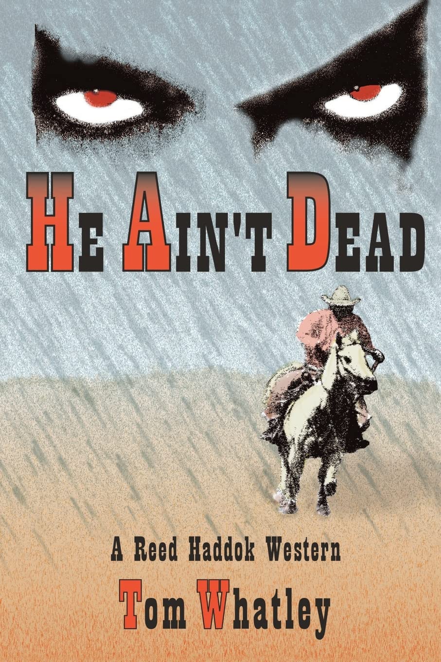 He Ain'T Dead (Reed Haddok Westerns),New