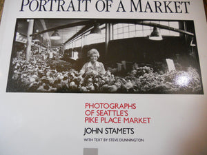 Portrait of a Market: Photographs of Seattle's Pike Place Market,Used