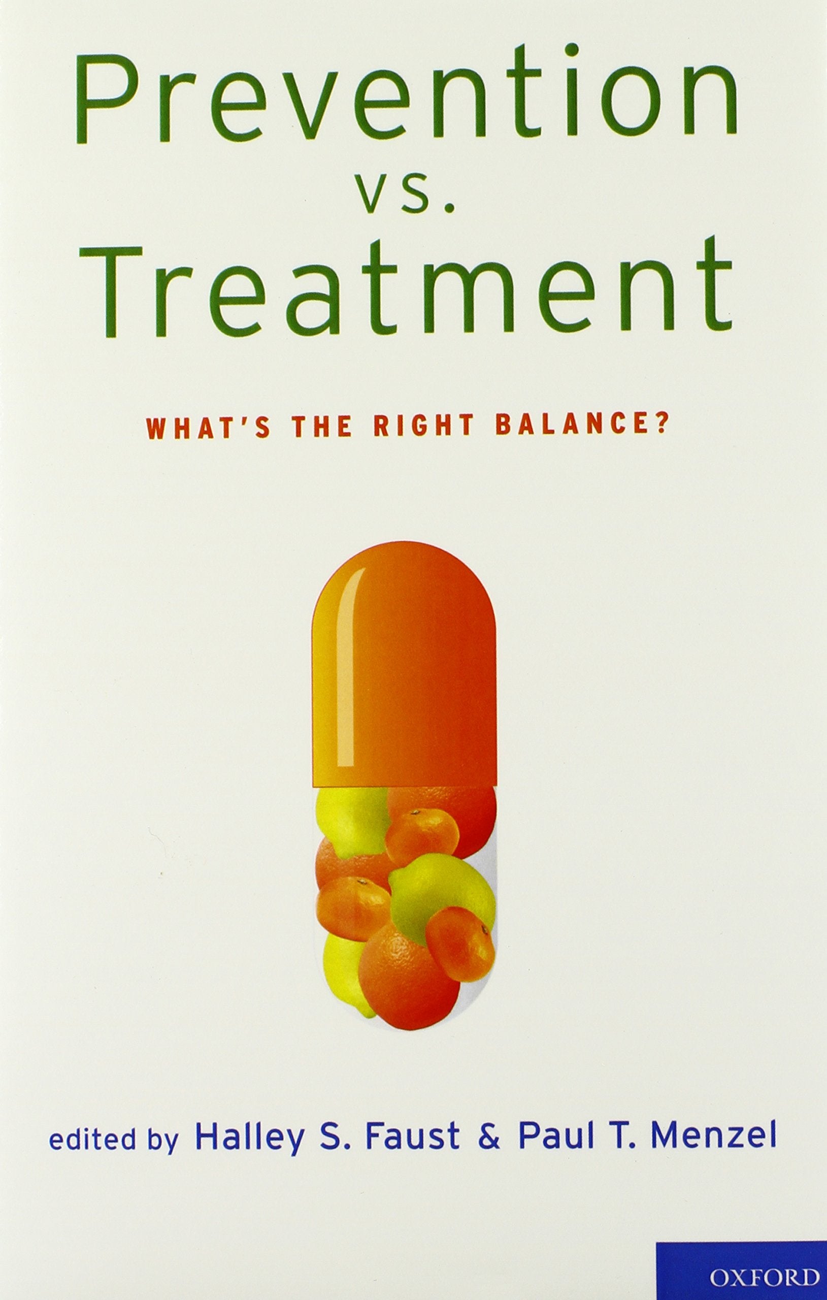 Prevention vs. Treatment: What's the Right Balance?,New