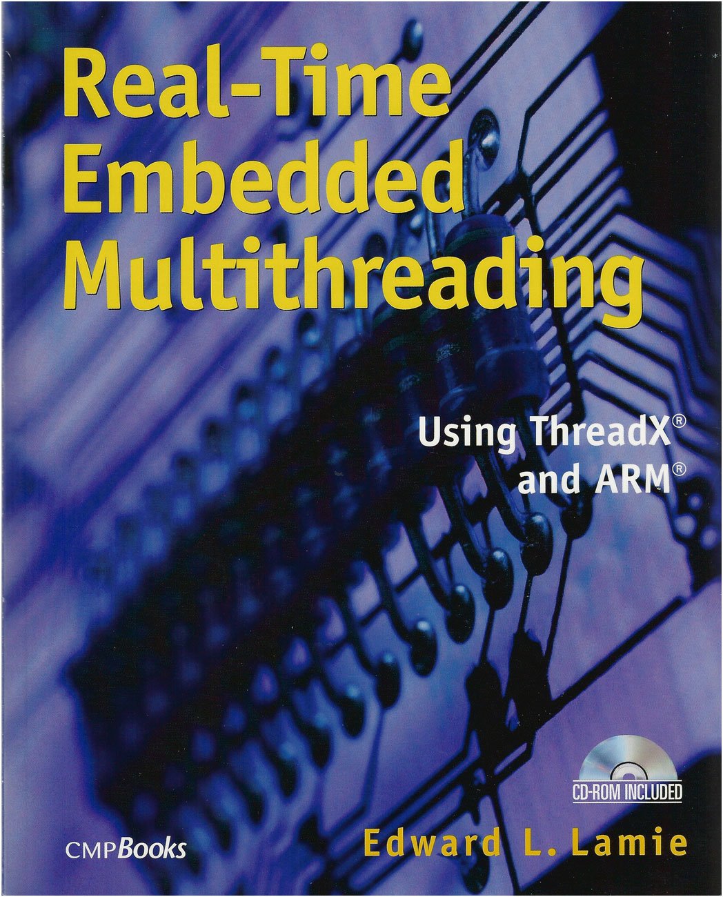 RealTime Embedded Multithreading: Using ThreadX and ARM,New