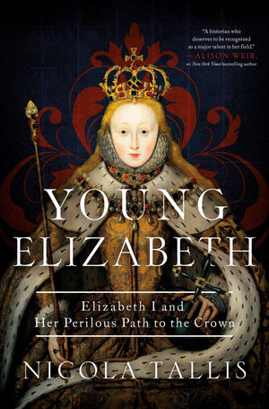 Young Elizabeth: Elizabeth I And Her Perilous Path To The Crown,Used