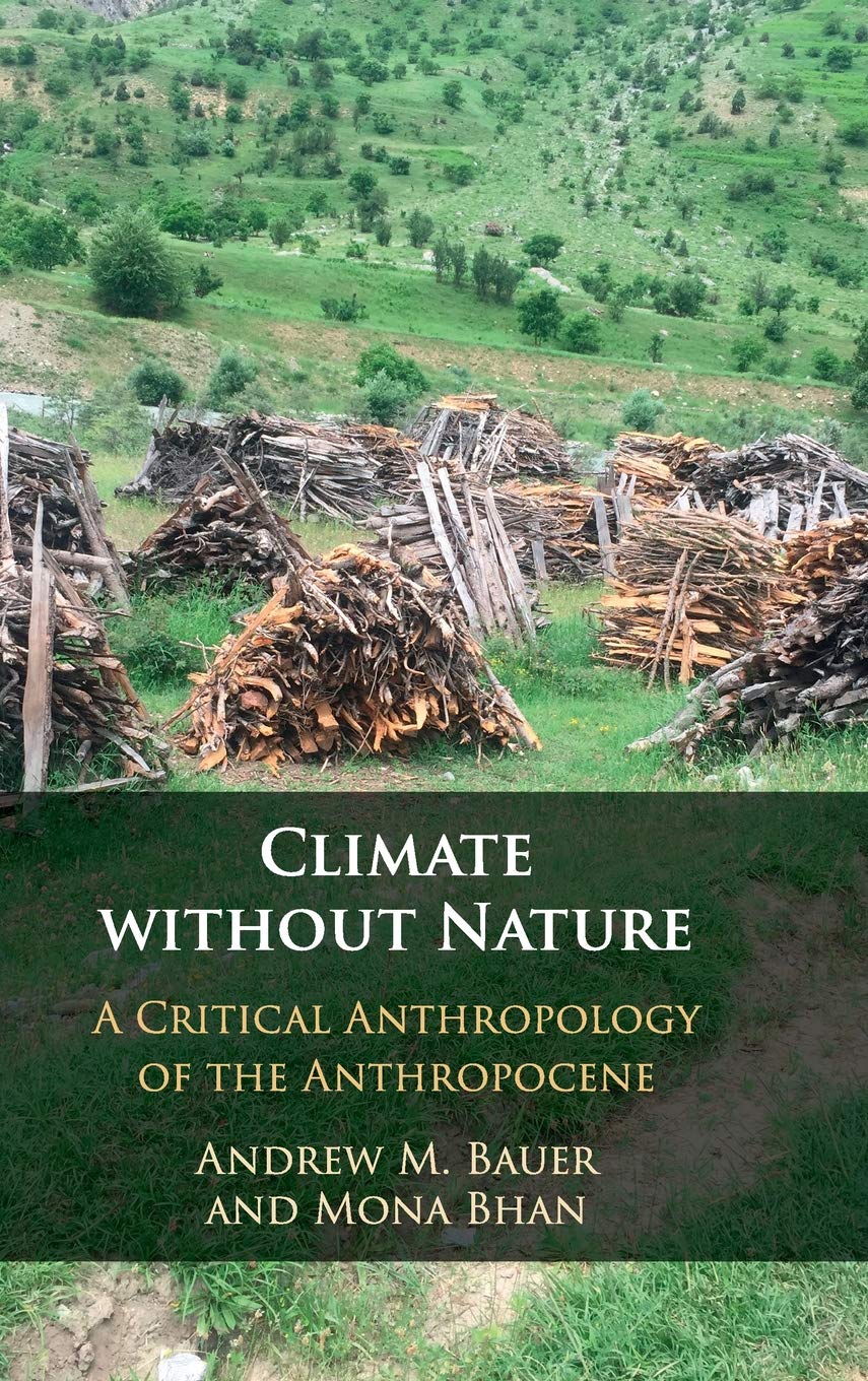 Climate without Nature: A Critical Anthropology of the Anthropocene,Used