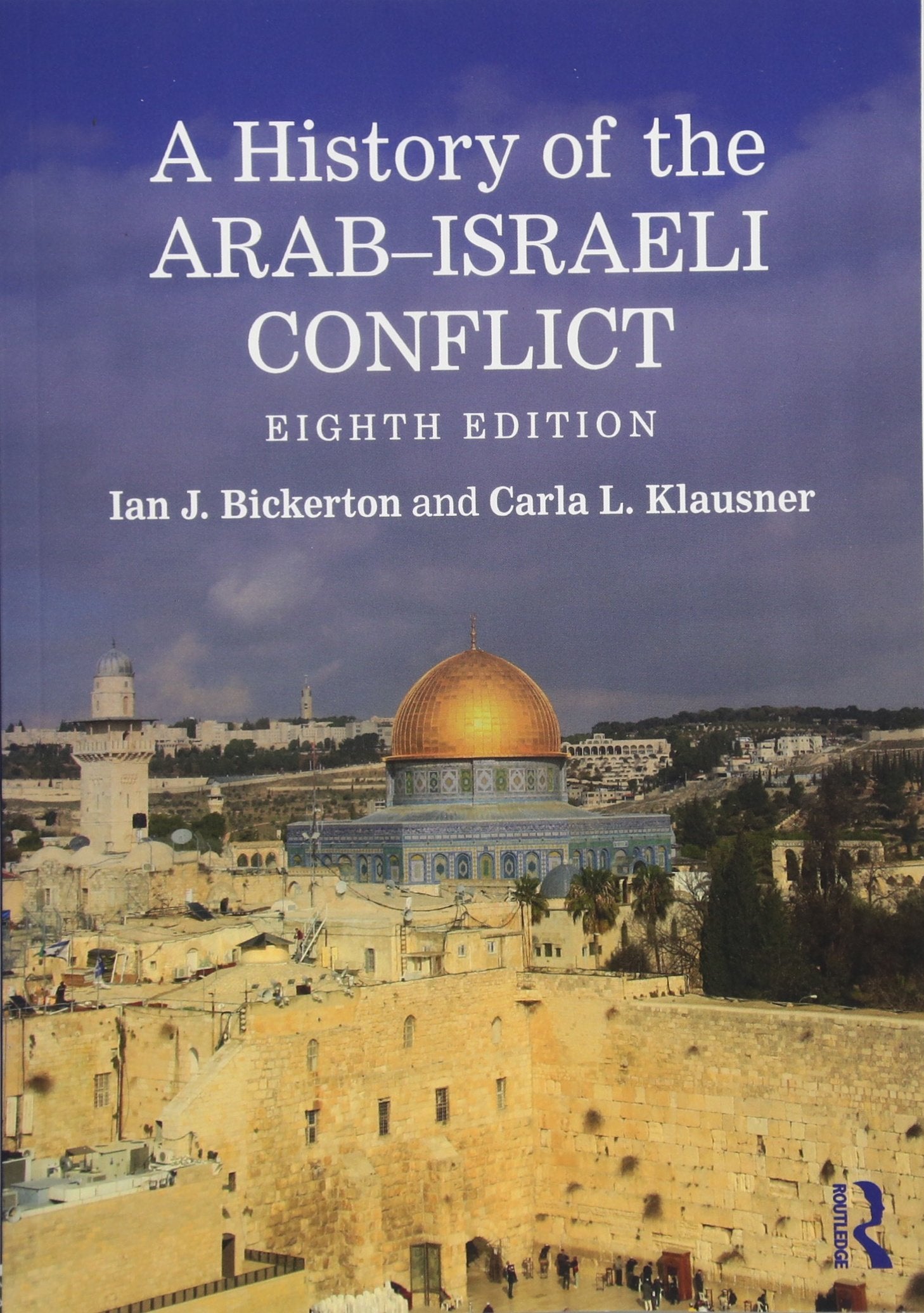 A History of the ArabIsraeli Conflict: Eighth Edition,New