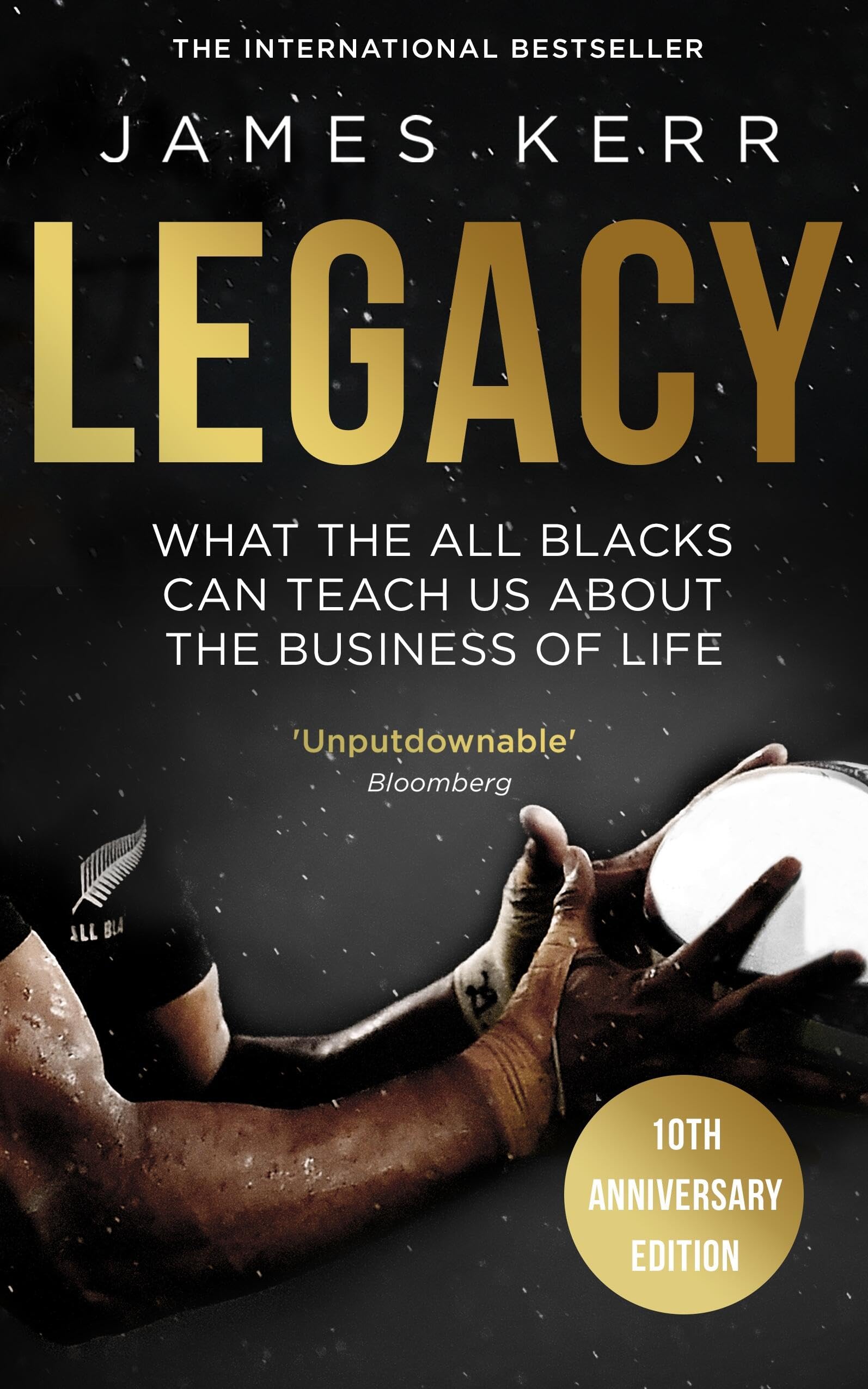 Legacy: What The All Blacks Can Teach Us About The Business Of Life,Used