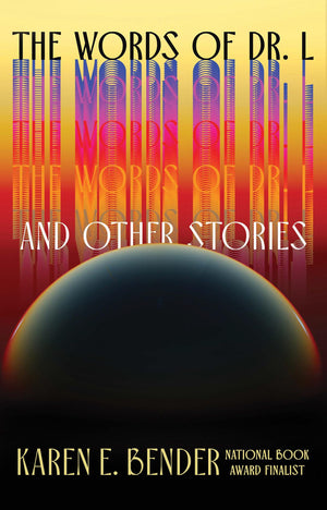 The Words Of Dr. L: And Other Stories