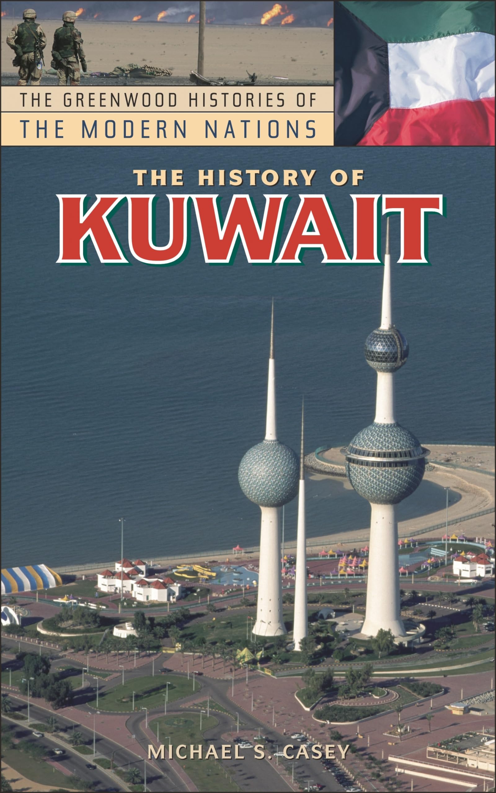 The History Of Kuwait (The Greenwood Histories Of The Modern Nations),New