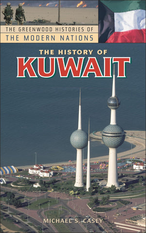 The History Of Kuwait (The Greenwood Histories Of The Modern Nations),New