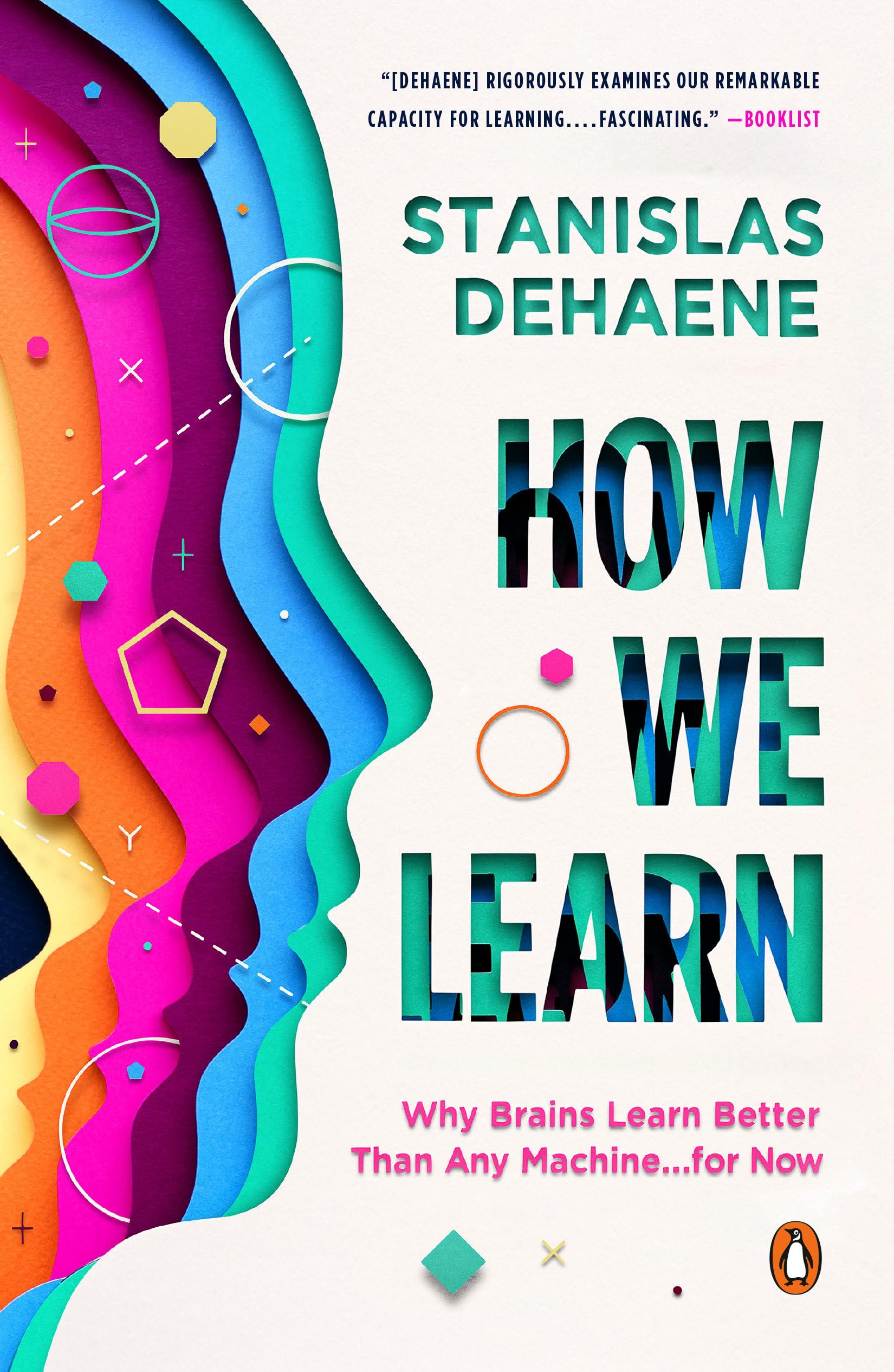 How We Learn: Why Brains Learn Better Than Any Machine . . . For Now,New