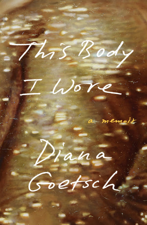 This Body I Wore: A Memoir-new