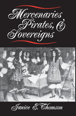 Mercenaries, Pirates, And Sovereigns