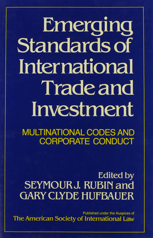 Emerging Standards Of International Trade And Investment: Multinational Codes And Corporate Conduct,Used