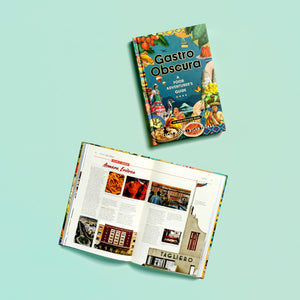 Gastro Obscura: A Food Adventurer'S Guide (Atlas Obscura)