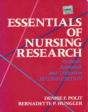 Essentials Of Nursing Research: Methods, Appraisal, And Utilization-new