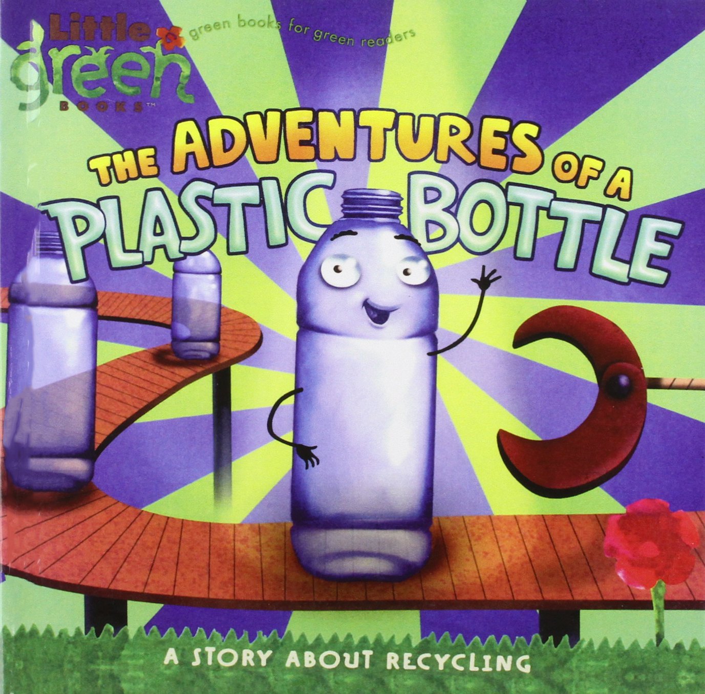 The Adventures of a Plastic Bottle: A Story About Recycling (Little Green Books),Used