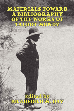 Materials Toward A Bibliography of the Works of Talbot Mundy,Used