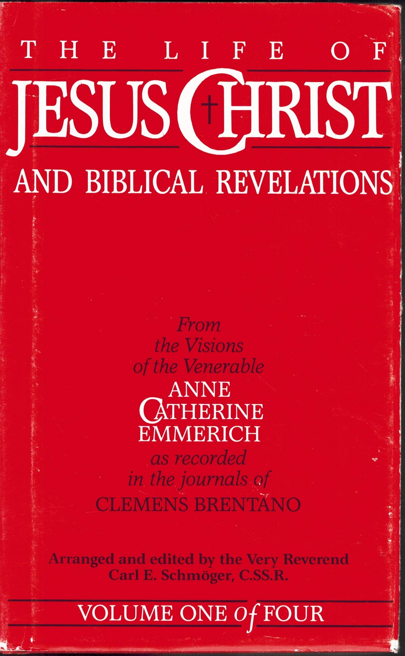 The Life of Jesus Christ and Biblical Revelations, Volume I,Used
