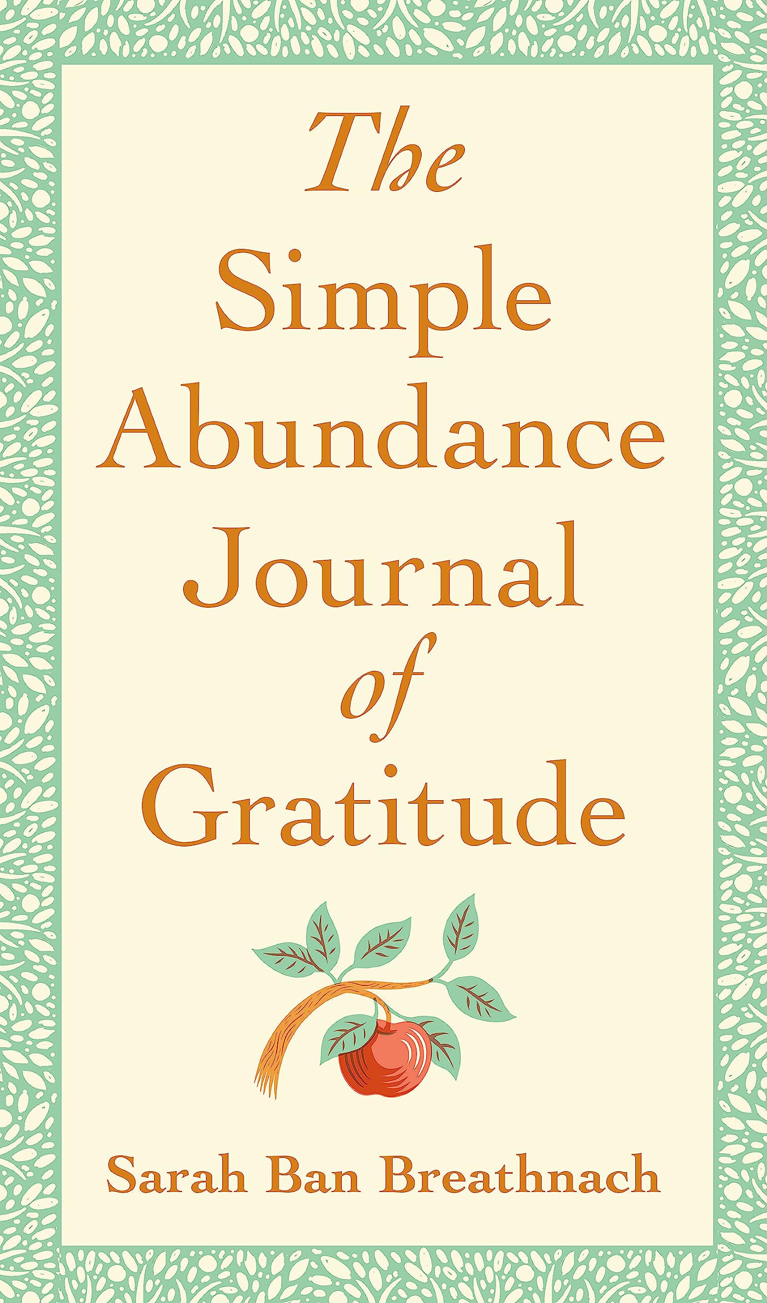 The Simple Abundance Journal Of Gratitude