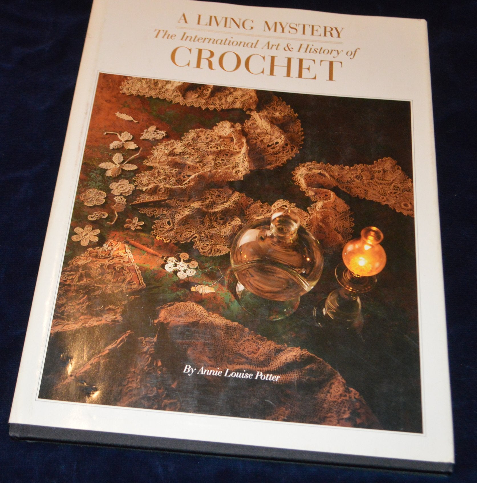 A Living Mystery: The International Art & History of Crochet,Used