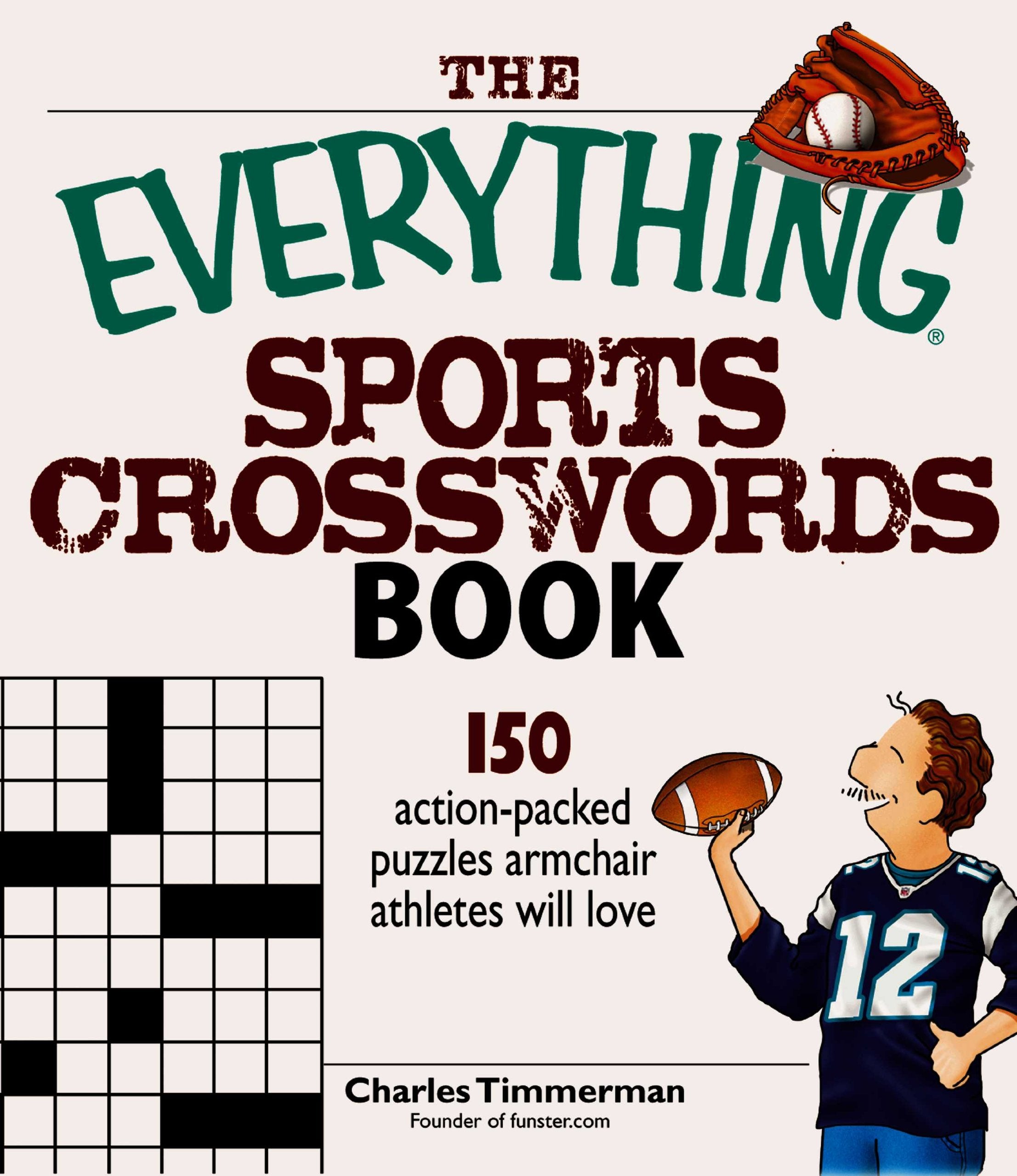 The Everything Sports Crosswords Book: 150 ActionPacked Puzzles Armchair Athletes Will Love,Used