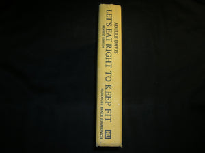 Let s Eat Right to Keep Fit : A Practical Guide To Nutrition Designed To Help You Achieve Good Health Through Proper Diet