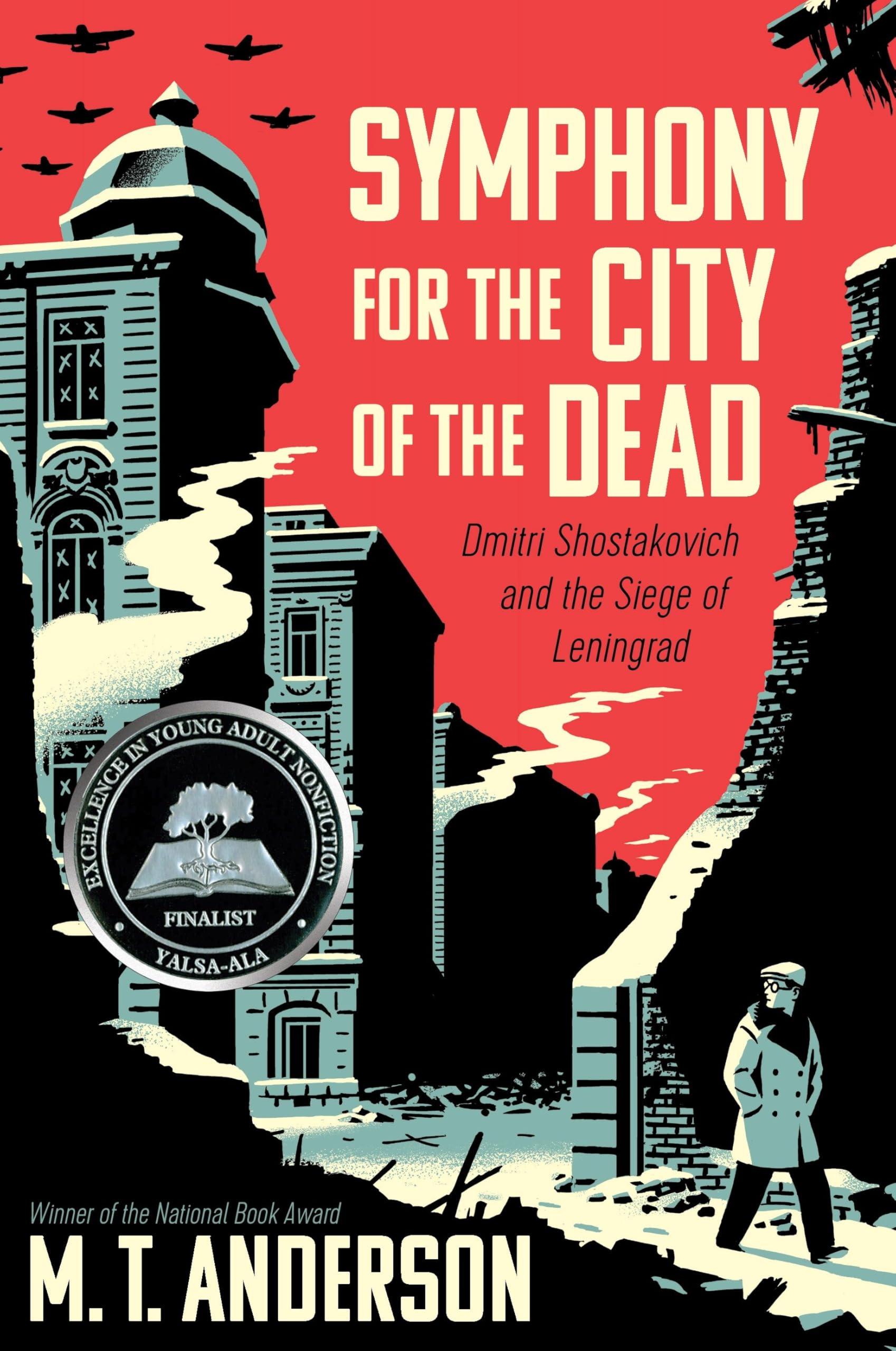 Symphony For The City Of The Dead: Dmitri Shostakovich And The Siege Of Leningrad