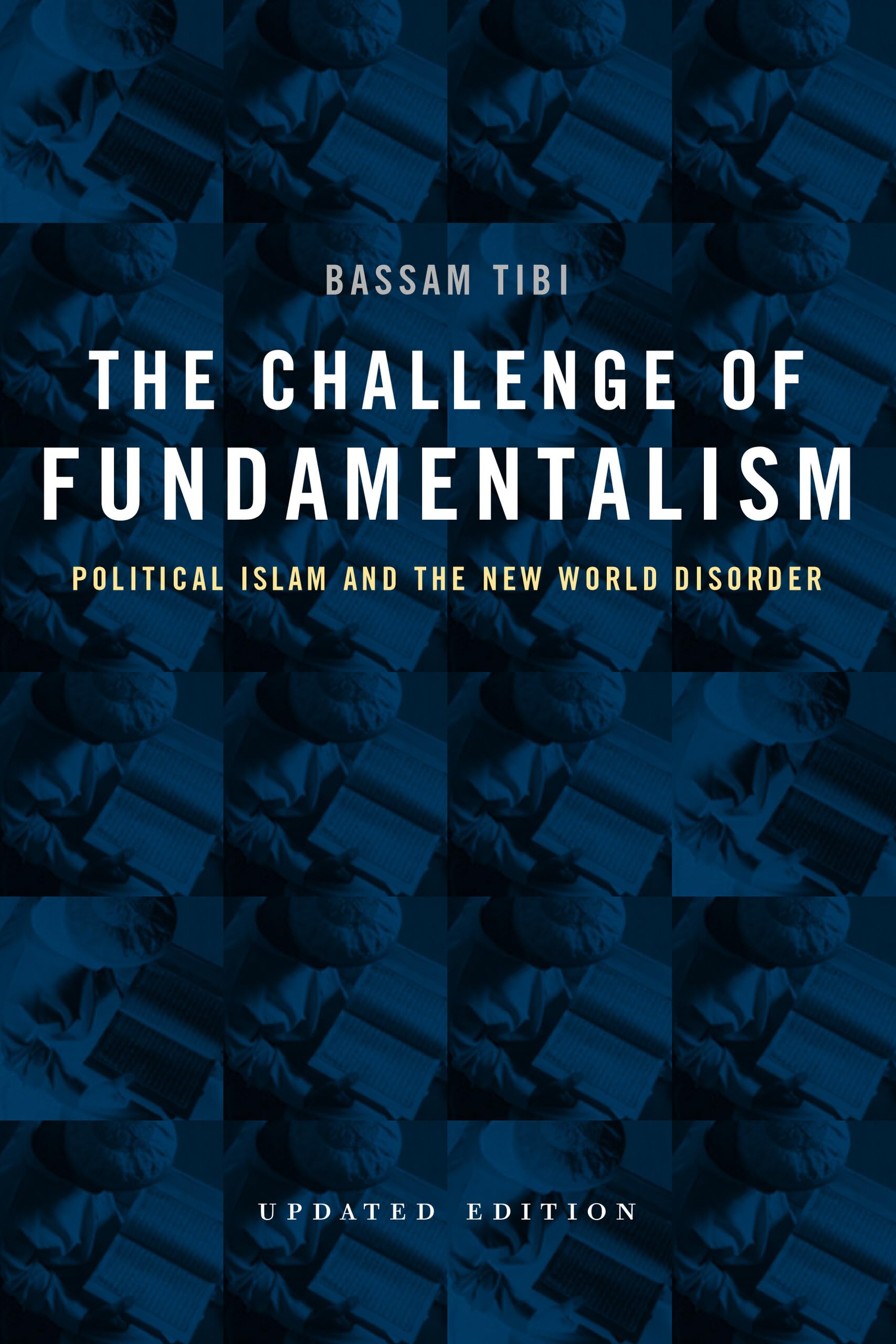 The Challenge of Fundamentalism: Political Islam and the New World Disorder,Used