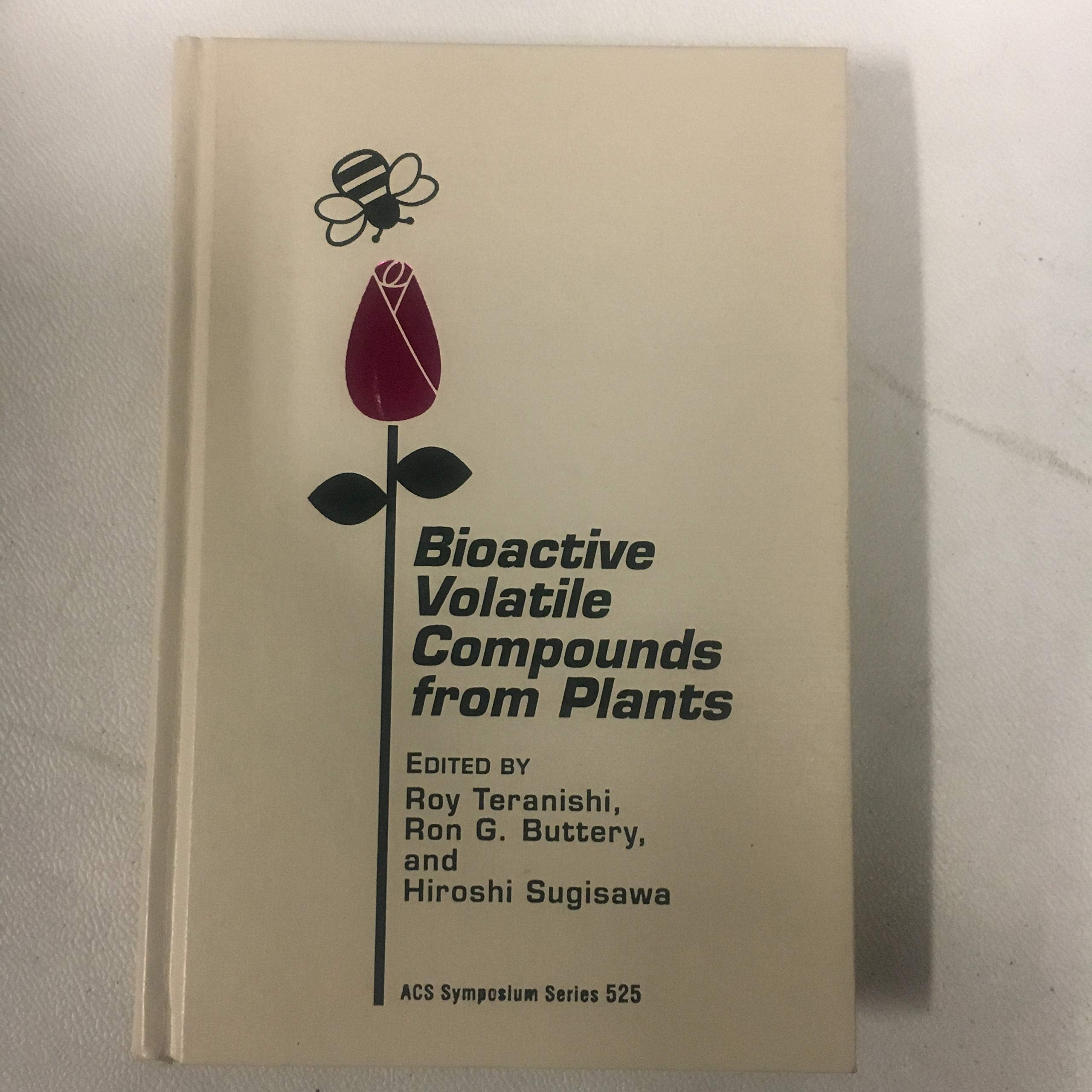 Bioactive Volatile Compounds from Plants (ACS Symposium Series),Used