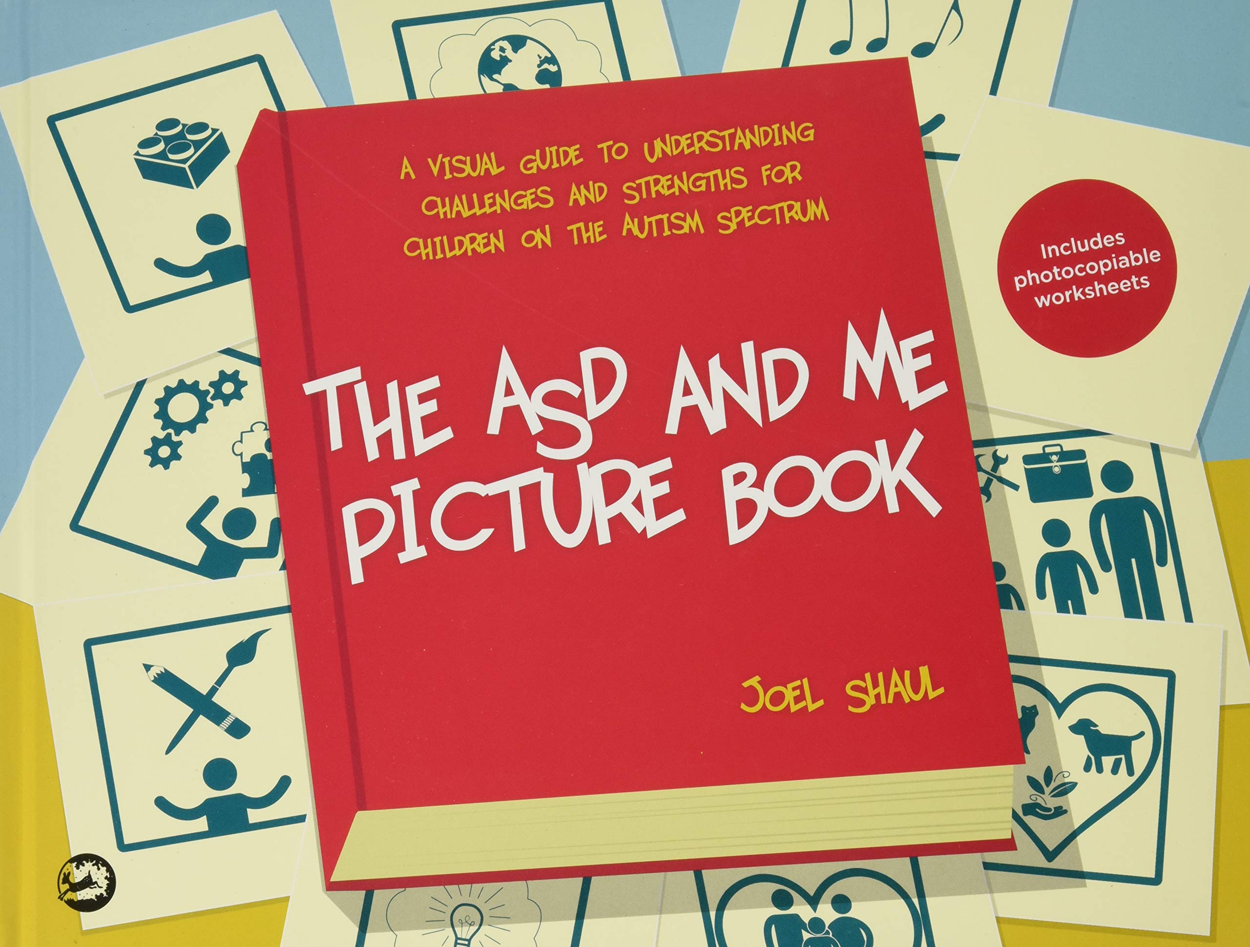 The Asd And Me Picture Book: A Visual Guide To Understanding Challenges And Strengths For Children On The Autism Spectrum