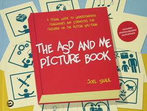 The Asd And Me Picture Book: A Visual Guide To Understanding Challenges And Strengths For Children On The Autism Spectrum