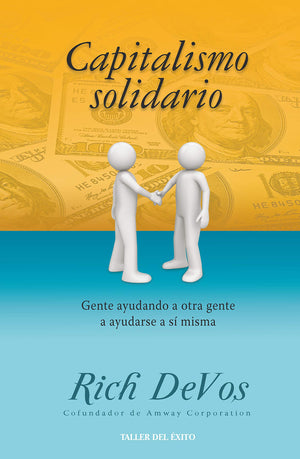 Capitalismo Solidario: Gente ayudando a otra gente a ayudarse a si misma,Used