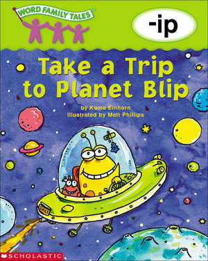 Word Family Tales (Ip: Take A Trip To Planet Blip)
