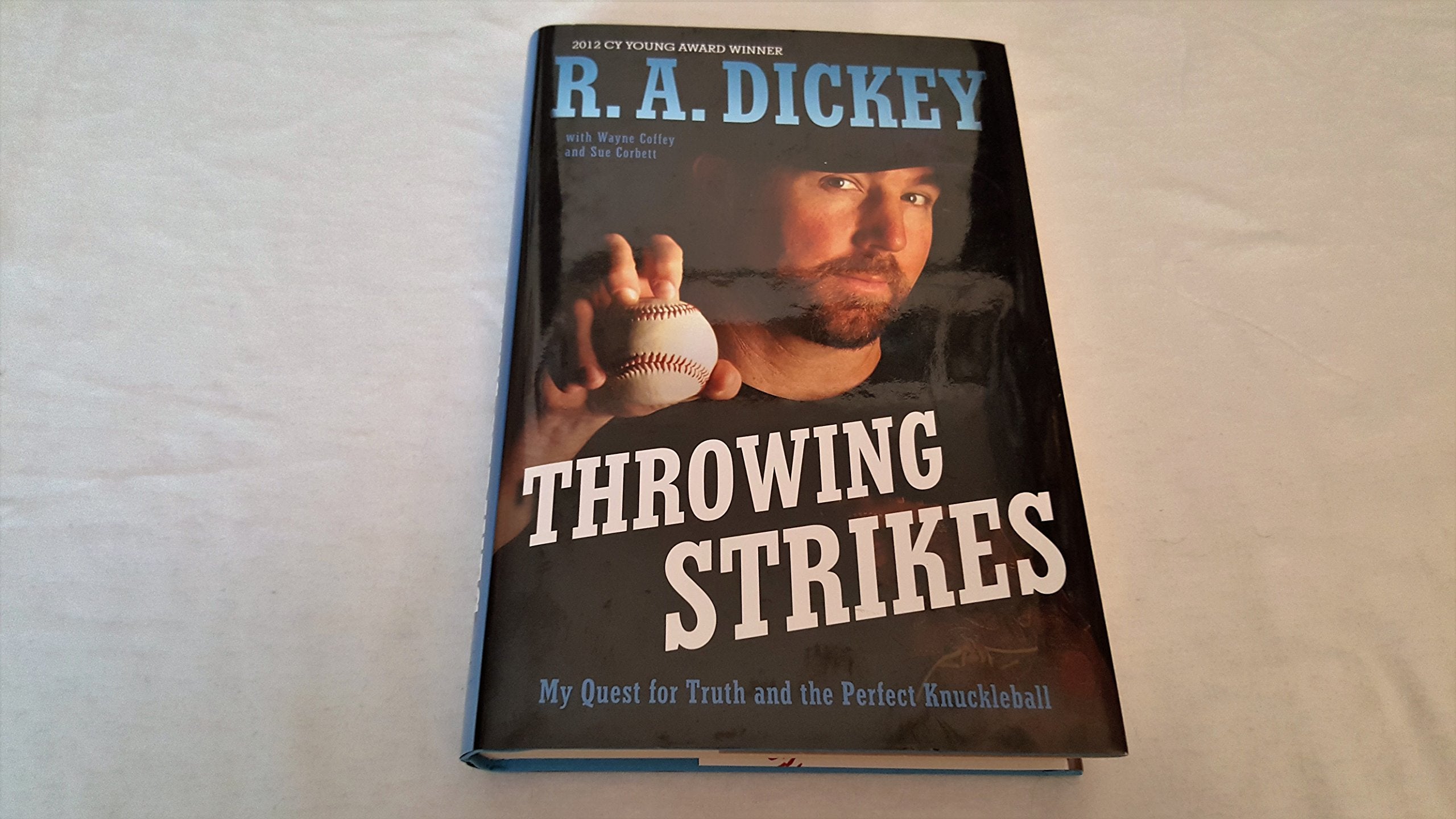 Throwing Strikes: My Quest For Truth And The Perfect Knuckleball,Used