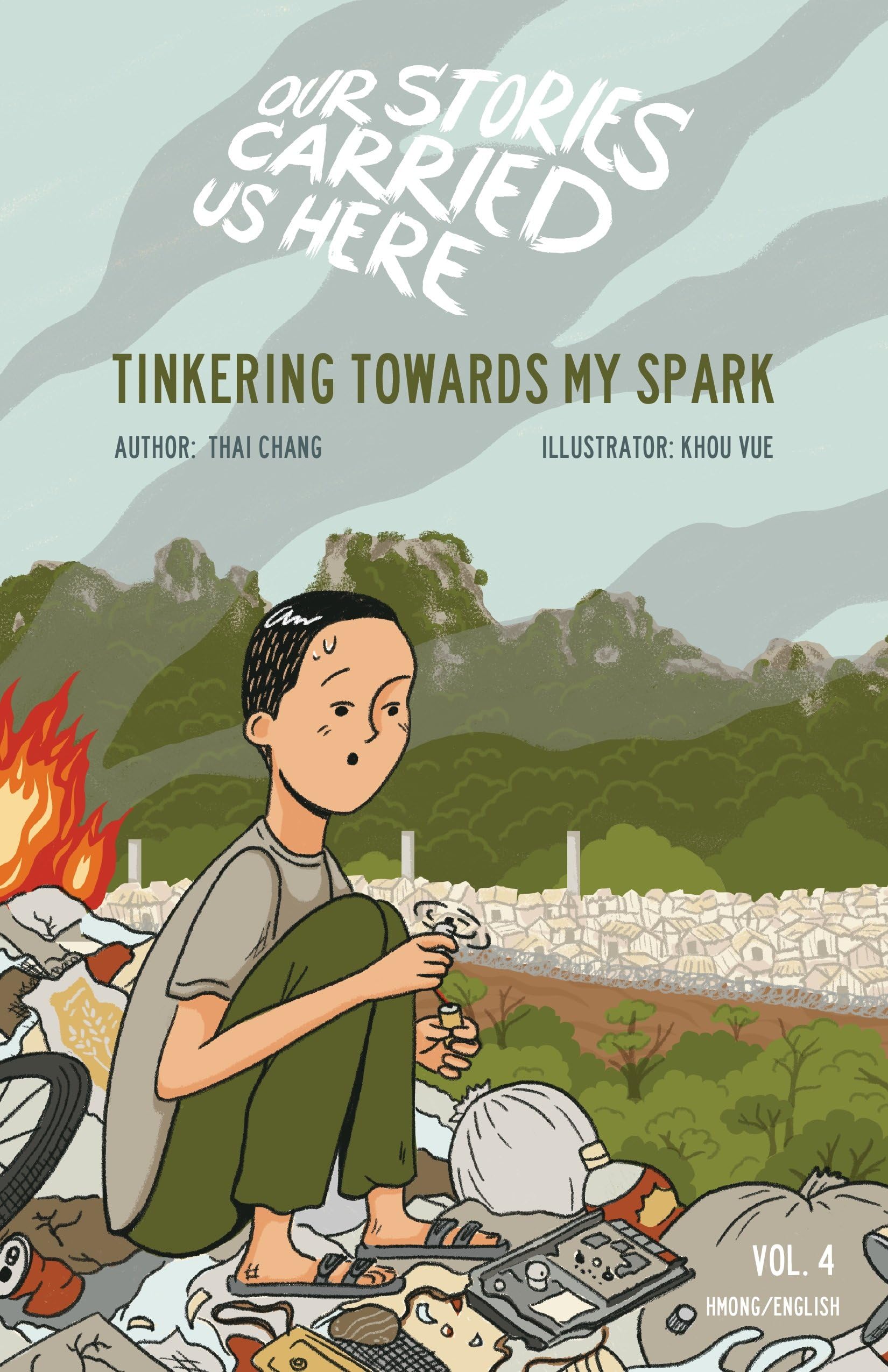 Tinkering Towards My Spark (Our Stories Carried us Here, 4),New