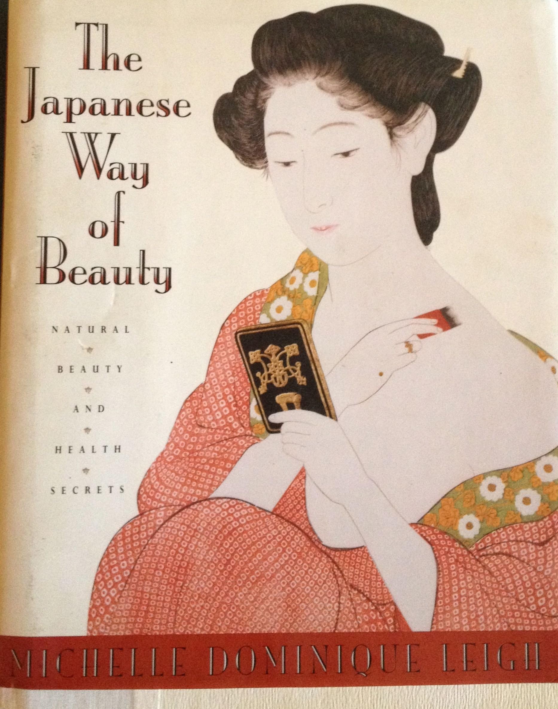 The Japanese Way of Beauty: Natural Beauty and Health Secrets,Used