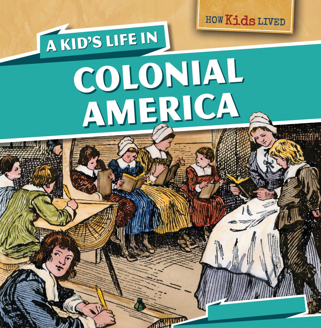 A Kid's Life in Colonial America (How Kids Lived, 4),Used