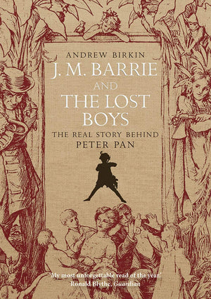 J. M. Barrie and the Lost Boys: The Real Story Behind Peter Pan,Used