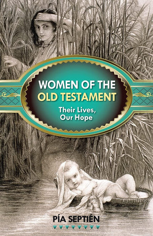 Women of the Old Testament: Their Lives, Our Hope,Used