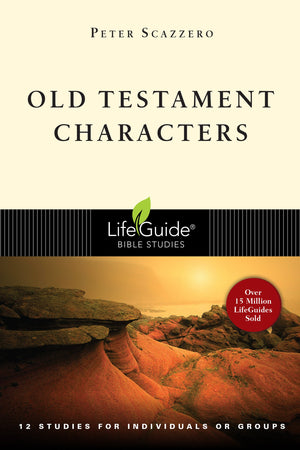 Old Testament Characters: 12 Studies for Individuals or Groups, With Notes for Leaders (Lifeguide Bible Studies),Used