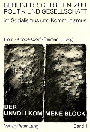 Der unvollkommene Block: Die Sowjetunion und OstMitteleuropa zwischen Loyalitt und Widerspruch (Berliner Schriften zur Politik ,Used