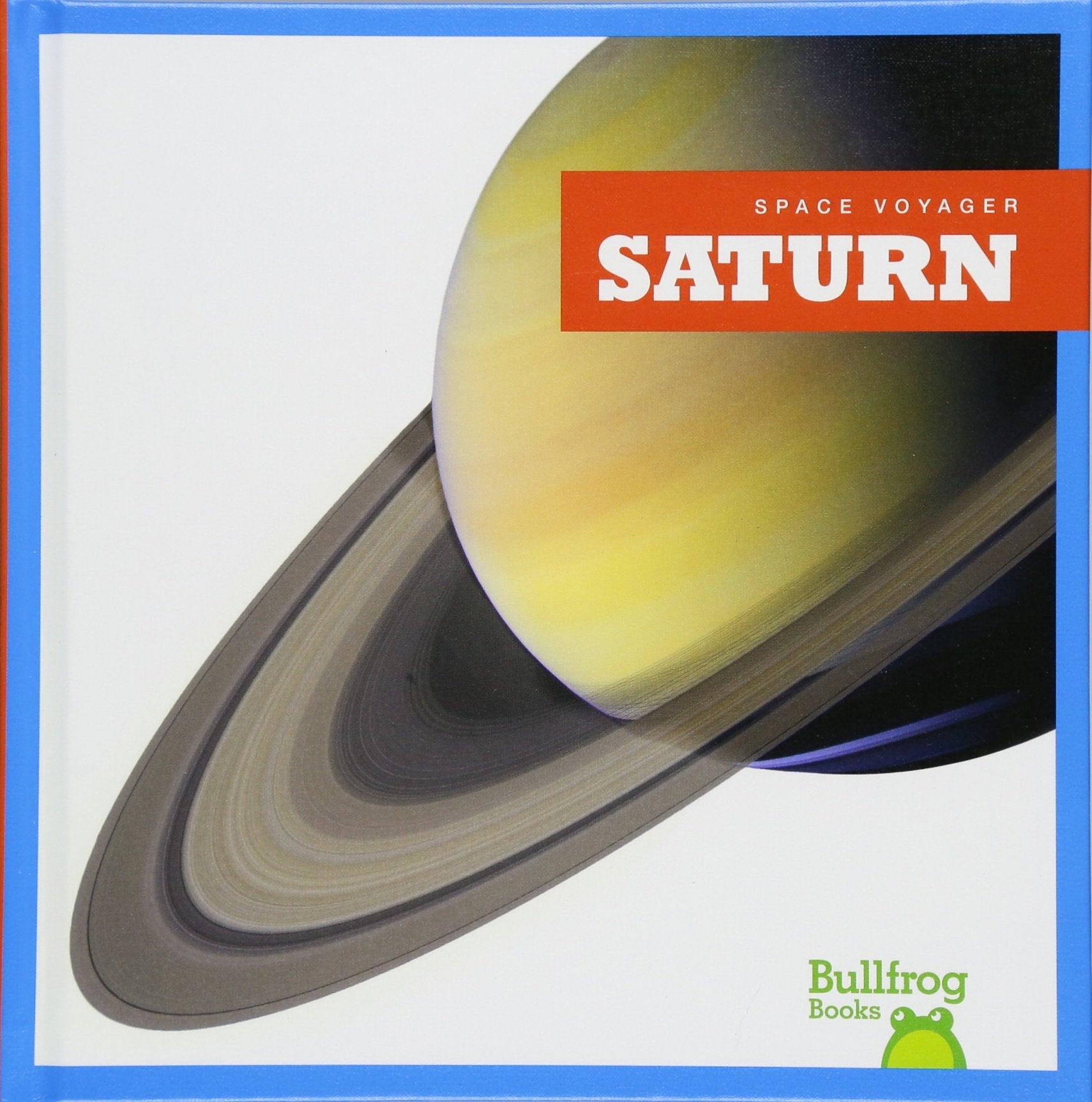 Saturn (Bullfrog Books: Space Voyager),Used