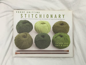 Vogue Knitting Stitchionary Volume One: Knit & Purl: The Ultimate Stitch Dictionary From The Editors Of Vogue Knitting Magazine